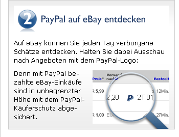 PayPal auf eBay entdecken Auf eBay können Sie jeden Tag verborgene Schätze entdecken. Halten Sie dabei Ausschau nach Angeboten mit dem PayPal-Logo: Denn mit PayPal bezahlte eBay-Einkäufe sind in unbegrenzter Höhe mit dem PayPal-Käuferschutz abgesichert.