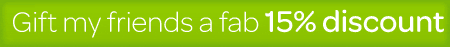 Gift my friends a fab 15% discount